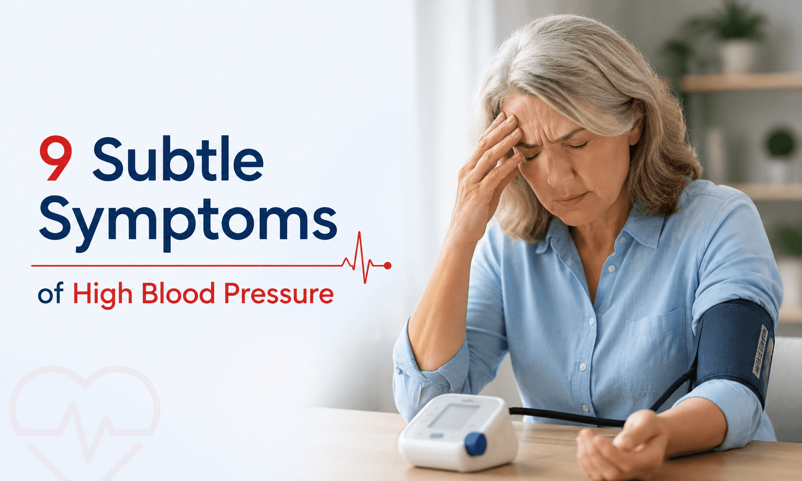 9 Early Symptoms of High Blood Pressure (Hypertension) You Shouldn't Ignore