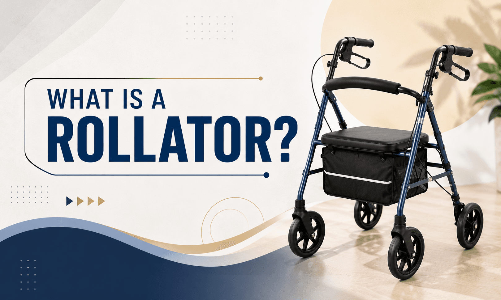 What Is a Rollator? Everything You Need to Know Before Choosing One