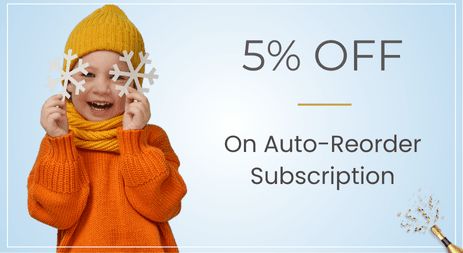 Get 5% OFF on Auto-Reorder Subscription