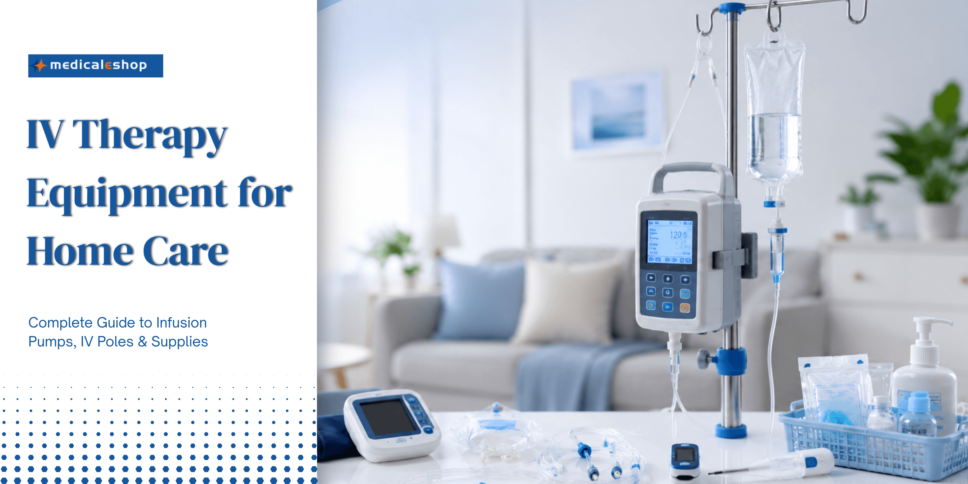 Best IV Therapy Equipment for Home Care: Essential Devices for Safe, Efficient Infusion Support