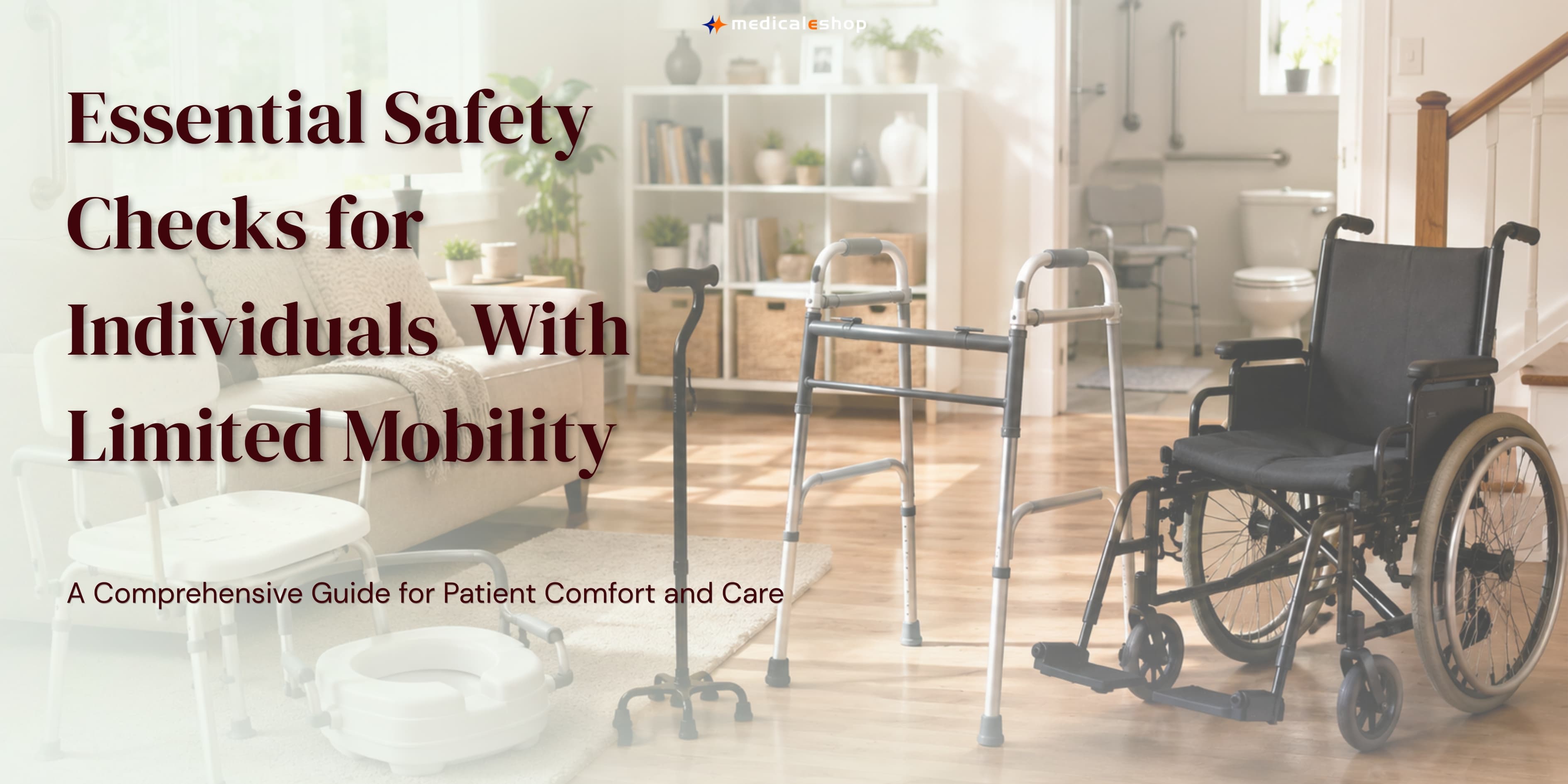13 Essential Safety Checks for Individuals  With Limited Mobility at Home